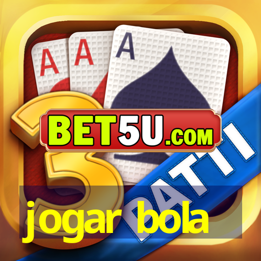 jogar bola